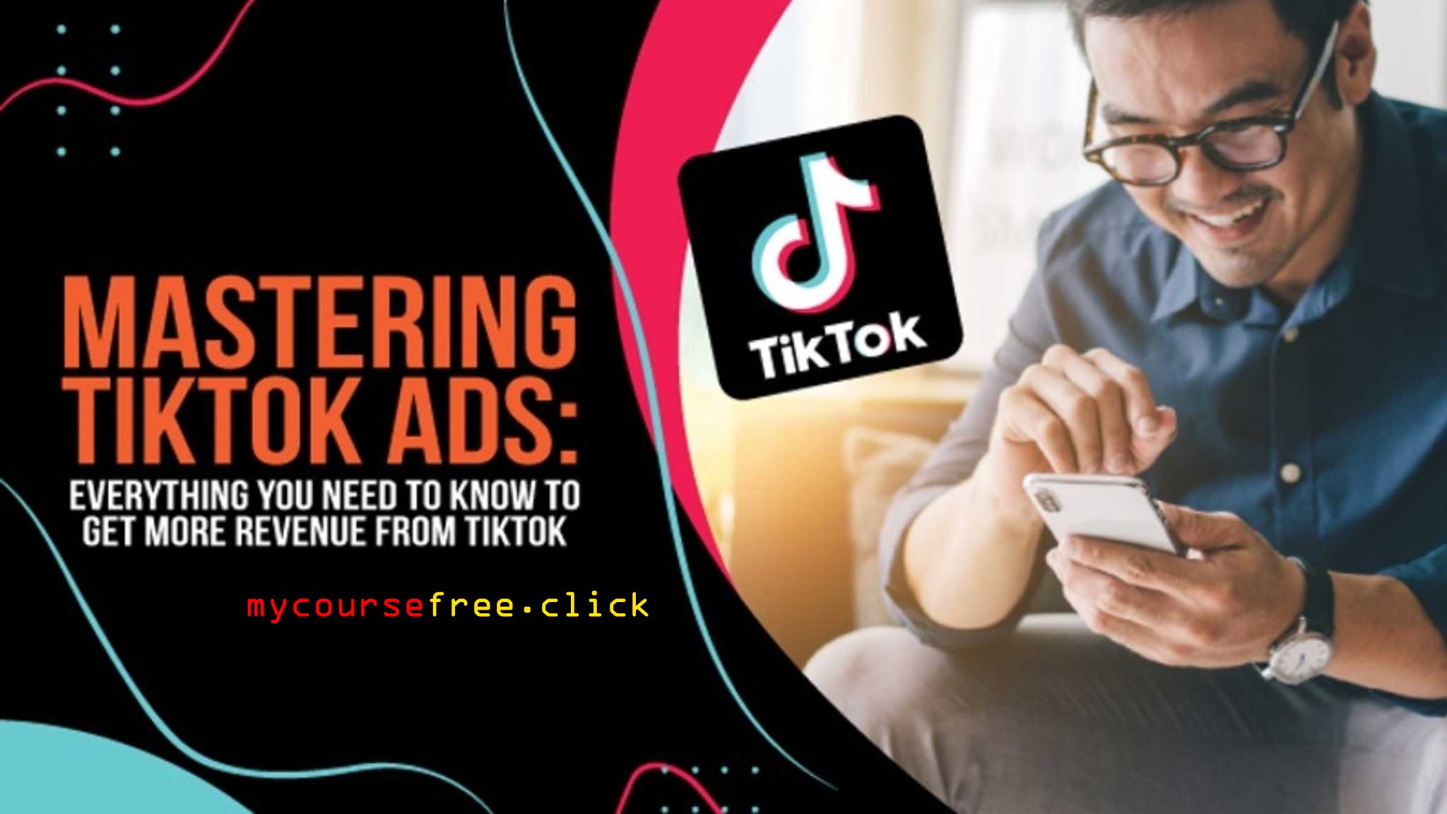 Tiktok Ads Complete Guide Mastering Tiktok Ads Marketing Share Course Free 